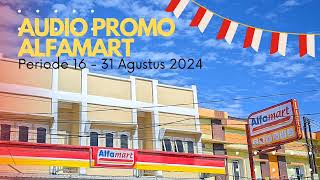 Audio promo alfamart periode 16  31 Agustus 2024 [upl. by Yruoc677]