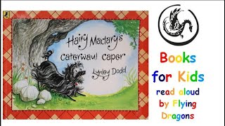 Hairy Maclarys Caterwaul Caper  Lynley Dodd  Books Read Aloud for Children  Audiobooks [upl. by Rebba820]