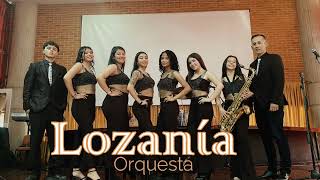 LOZANÍA ORQUESTA Cover [upl. by Adnov615]