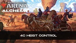 4c Heist Control  Top 200  Alchemy  BO1  MTG Arena [upl. by Notsirt229]