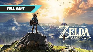 The Legend of Zelda Breath of The Wild Full Game LongPlay [upl. by Muriel]