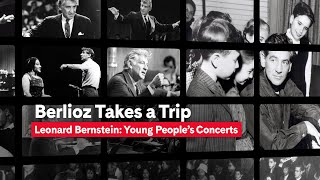 Leonard Bernstein’s Young People’s Concerts “Berlioz Takes a Trip”  Carnegie Hall [upl. by Inez]