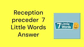 Reception preceder 7 Little Words Answer [upl. by Gerek]