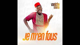 Vanister Enama  Je men fous Audio Officiel [upl. by Bastian936]