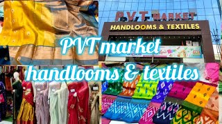 PVT market handlooms amp textiles showroom  sarees shopping 🛍️💸 [upl. by Yehc532]