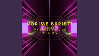 Norime Skristi Club Mix Radio Edit [upl. by Haliled282]