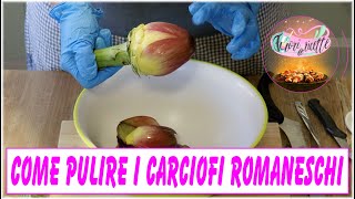 Come pulire i carciofi romaneschi o mammole  tutorial [upl. by Kahcztiy]