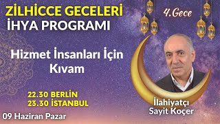 ZİLHİCCE GECELERİNİ İHYA PROGRAMI 4Gece  İLAHİYATÇIYAZAR SAYİT KOÇER [upl. by Airyk]