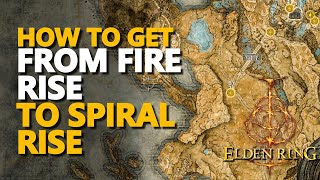 From Fire Rise to Spiral Rise Elden Ring [upl. by Darrick]