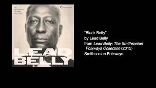 Lead Belly  quotBlack Bettyquot [upl. by Patsis73]