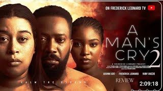 A MANS CRY 2 REVIEW LATEST NOLLYWOOD MOVIE REVIEW STARRING FREDERICK LEONARDADUNNI ADE [upl. by Ayatnahs]