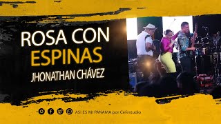 ROSA CON ESPINAS  BUENA LA MUCHACHA CHA CHA JHONATHAN CHÁVEZ  EN VIVO [upl. by Narmak]