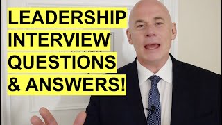 7 LEADERSHIP Interview Questions amp TopScoring ANSWERS PASS a Leadership amp Management Interview [upl. by Rillings102]