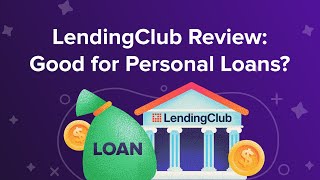 LendingClub Personal Loans Review [upl. by Janessa]