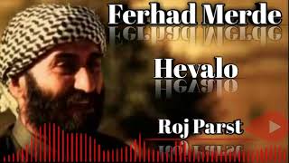 Ferhad Merde Hevalo فرهاد مردي هەڤالۆ [upl. by Hofmann]