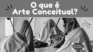 O QUE É ARTE CONCEITUAL QUAIS SUAS CARACTERÍSTICAS E ARTISTAS [upl. by Annahsit]