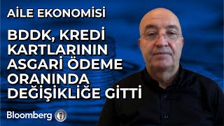 Aile Ekonomisi  BDDK Kredi Kartlarının Asgari Ödeme Oranında Değişikliğe Gitti  30 Eylül 2024 [upl. by Tisdale]