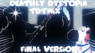 QUAHOGS LAST STAND  DEATHLY DYSTOPIA TDTMIX FINAL VERSION [upl. by Anoyek]