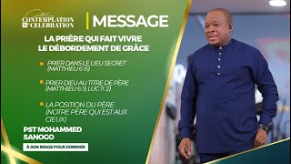 LA PRIÈRE QUI FAIT VIVRE LE DÉBORDEMENT DE GRÂCE  Pasteur Mohammed SANOGO [upl. by Legge]