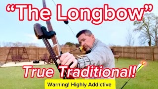 “The Longbow” True Traditional And Highly Addictive [upl. by Immaj]