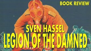 Legion of the Damned by Sven Hassel Book Review [upl. by Fusco]