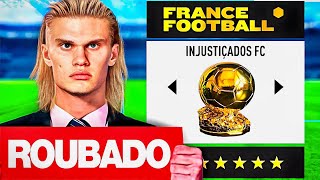 MONTEI UM TIME SÓ com INJUSTIÇADOS da BOLA DE OURO no FIFA 24 [upl. by Portland188]