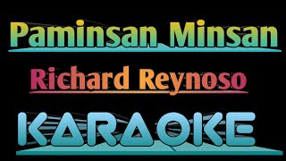 PAMINSAN MINSAN  RICHARD REYNOSO KARAOKE ingkoykaraoke [upl. by Zinnes]