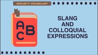 Slang and Colloquial Expressions [upl. by Adnirual666]