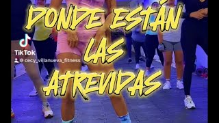 🔥DONDE ESTÁN LAS ATREVIDAS🔥 tiktok ejercicio baile dance zumbacardio zumba [upl. by Swain]