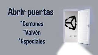 3 Formas de abrir puertas en Unity [upl. by Yznyl]