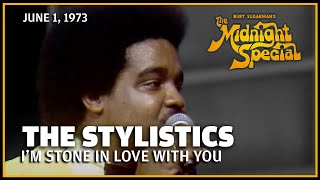 Im Stone in Love with You  The Stylistics  The Midnight Special [upl. by Michaele]