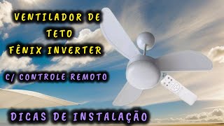 Ventilador de Teto Fênix Inverter Como Instalar passo a passo [upl. by Haelam]