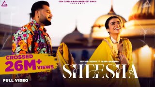 Sheesha Full Video  Gulab Sidhu  Mahi Sharma  Punjab Flow  New Punjabi Songs 2024 [upl. by Aillimat]