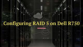 Configure One Virtual Storage Group and 03 Virtual Disks on Dell R750 Server RAID 5 [upl. by Segalman]