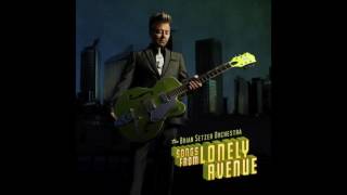 Lonely Avenue  The Brian Setzer Orchestra [upl. by Calhoun689]