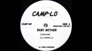 Camp Lo ‎ Baby Mother [upl. by Aicilegna991]