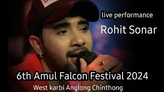 6th Amul falcon festivalLive performanceRohit Soner West Karbi Anglong chinthong umrukuti [upl. by Elletnahc804]