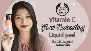 OMG Must Try this  The Body Shop Vitamin C liquid Peel for dull skin  Review  Catalytic Akanshya [upl. by Neleh]