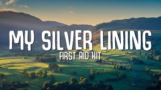 First Aid Kit  My Silver Lining Lyrics [upl. by Siuoleoj]