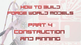 How to Build Forge World Models Part 4  Construction and Pinning [upl. by Lewert]