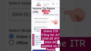 itr filing online 202425 Itr Online ITR incometax Filing enabled for FY 202324 AY 202425 [upl. by Lolande949]