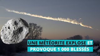 UNE MÉTÉORITE DE 13 000 TONNES EXPLOSE ET PROVOQUE 1 000 BLESSÉS Russie  LEffet Papillon [upl. by Barclay]