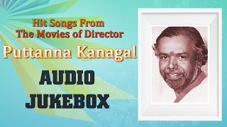 Puttanna Kanagal Hit Songs Jukebox  Best Kannada Songs Collection  Top 10 Hits [upl. by Notaes]