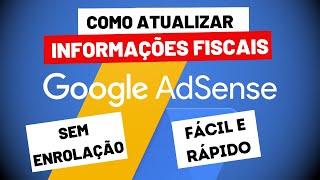 COMO ATUALIZAR INFORMAÇÕES FISCAIS DO GOOGLE ADSENSE YOUTUBE [upl. by Freiman]