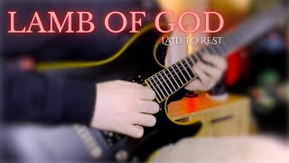 LAMB OF GOD  LAID TO REST  GUITAR COVER [upl. by Sheilah]