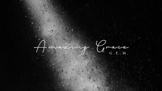 GEM  Amazing Grace Official Lyric Video  鄧紫棋 [upl. by Ibson]