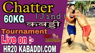 🔴Chatter Jind 60KG Kabaddi Tournament Live  HR20 KABADDICOM [upl. by Arriaet]