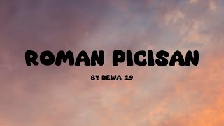 Roman Picisan I Dewa 19 I Lirik Lagu [upl. by Wolford]