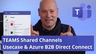 Microsoft Teams Shared Channels UsecaseDemo und Konfig Azure B2B Direct Connect [upl. by Tloc462]