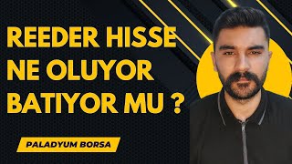 Reeder Hissesinde Neler Oluyor Şirket Batıyor Mu  Reeder Hisse Analizi ve Yorumum [upl. by Munford]